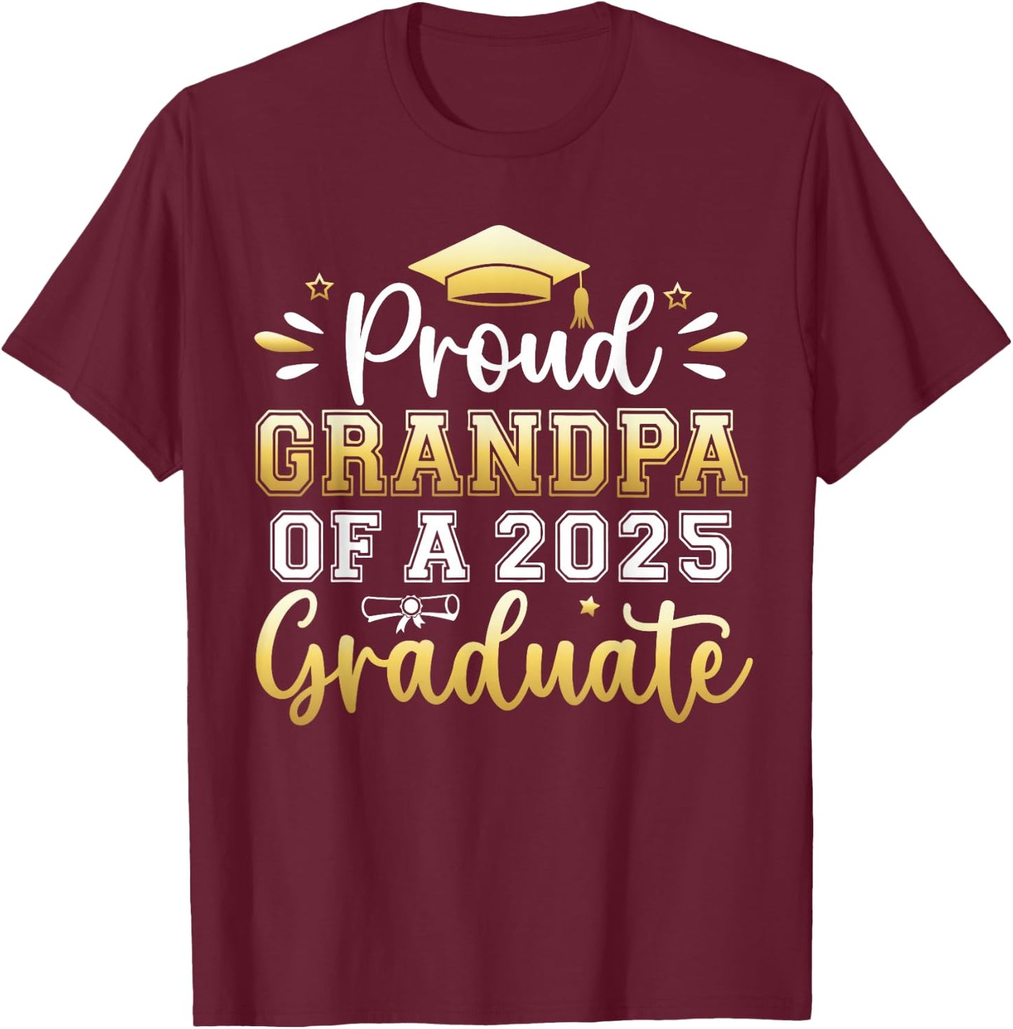 Proud Grandpa of a 2025 Graduate Senior Graduation Men T-Shirt - T-Shirt | Maroon