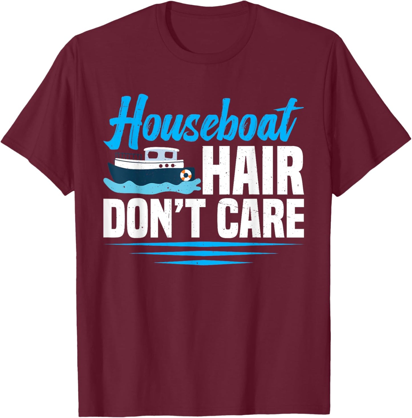 Houseboat Hair T-Shirt - T-Shirt | Maroon