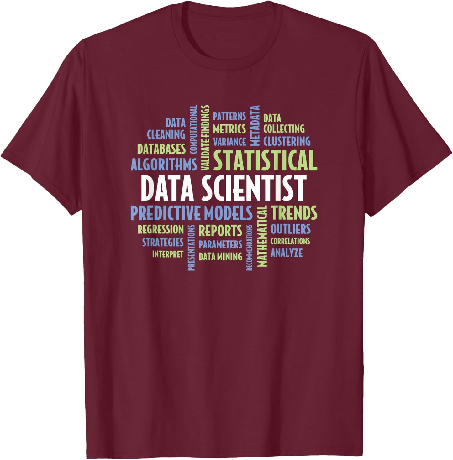 Data Science Quotes for Students and Data Scientist T-Shirt - T-Shirt | Maroon