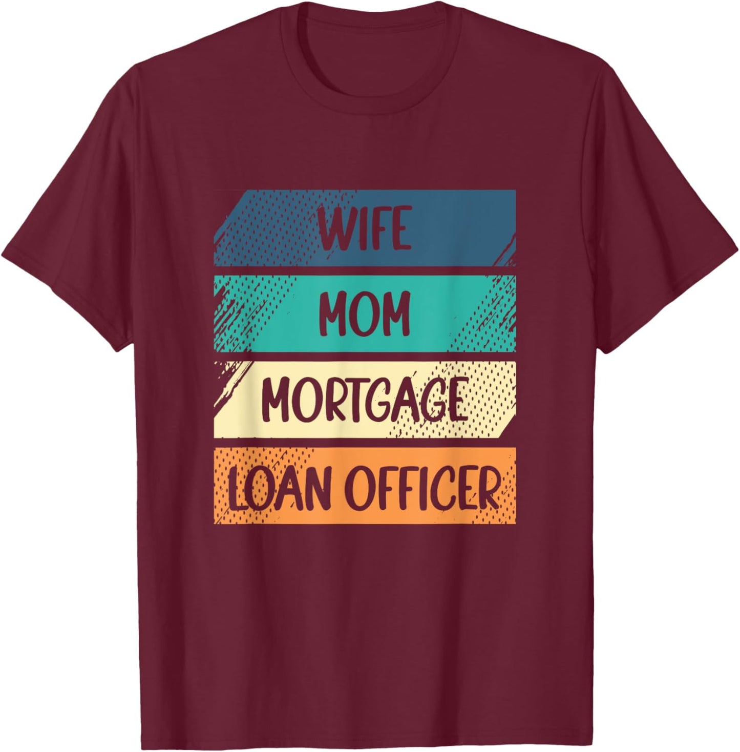 Retro Broker Lender Wife Mom Mortgage Loan Officer T-Shirt - T-Shirt | Maroon