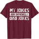 My Jokes are Officially Dad Jokes Fathers Day First Time Dad T-Shirt - T-Shirt | Maroon