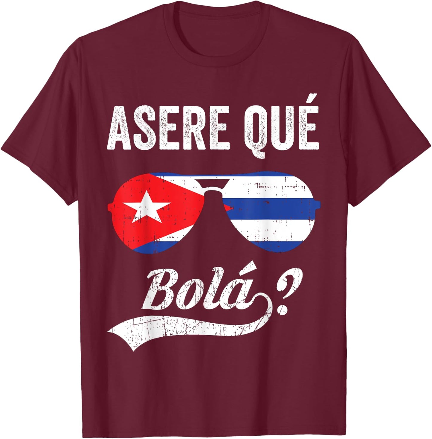 Asere Que Bola Camiseta Cuban Saying T-Shirt - T-Shirt | Maroon