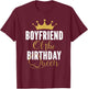 Boyfriend Of The Birthday Queen Girl Bday Party Gift T-Shirt - T-Shirt | Maroon