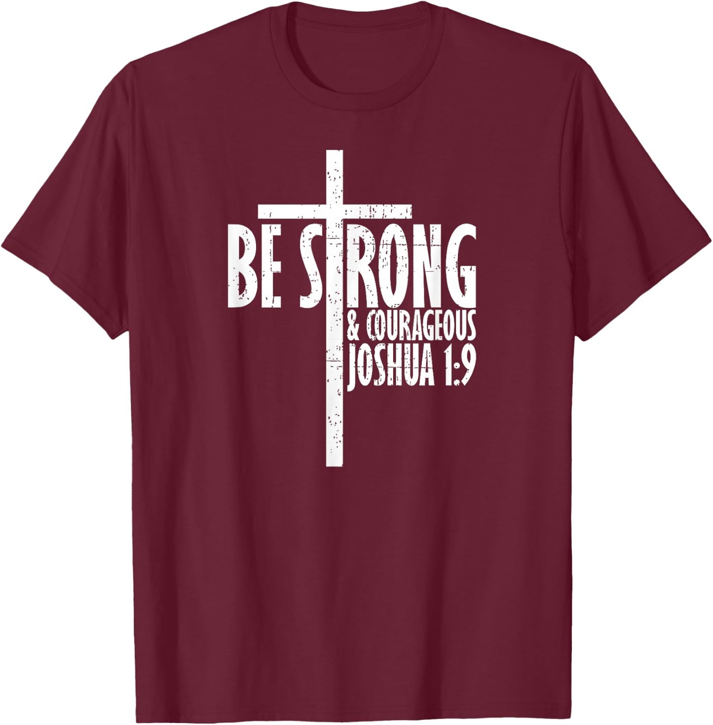 Christian Religious Be Strong & Courageous Josua 1:9 T-Shirt - T-Shirt | Maroon