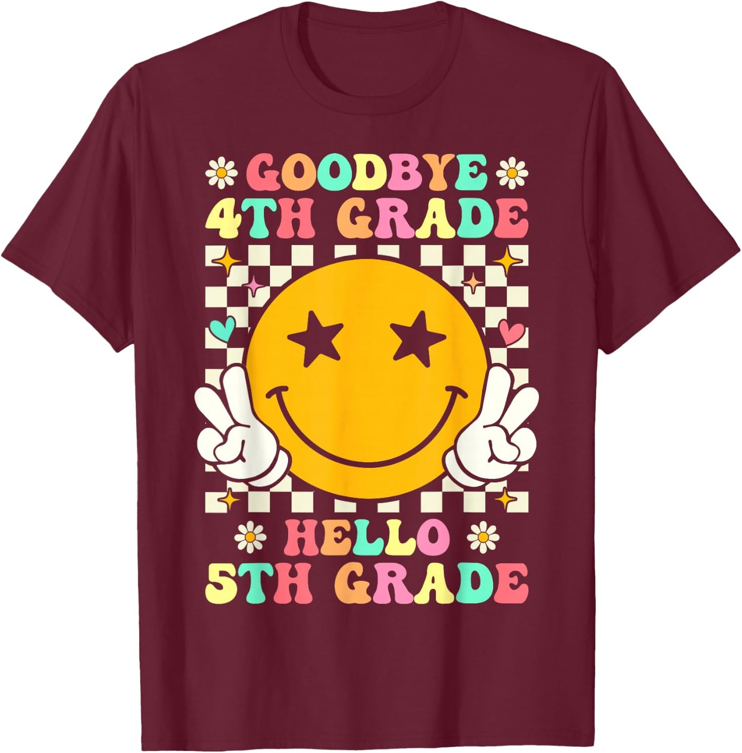 Groovy Goodbye 4th Grade Hello 5th Grade Graduation T-Shirt - T-Shirt | Maroon
