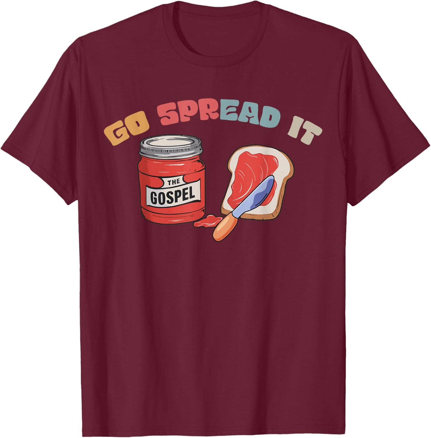 Go Spread It The Gospel T-Shirt - T-Shirt | Maroon