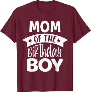 Mom of the Birthday Boy T-Shirt - T-Shirt | Maroon