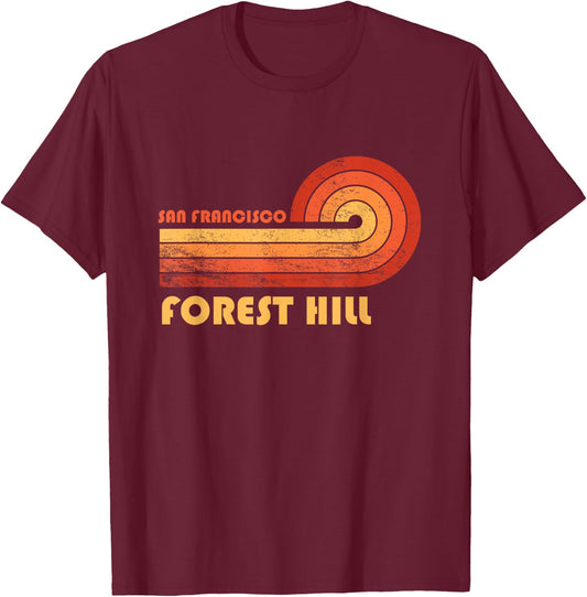 Forest Hill San Francisco California Retro Vintage T-Shirt - T-Shirt | Maroon