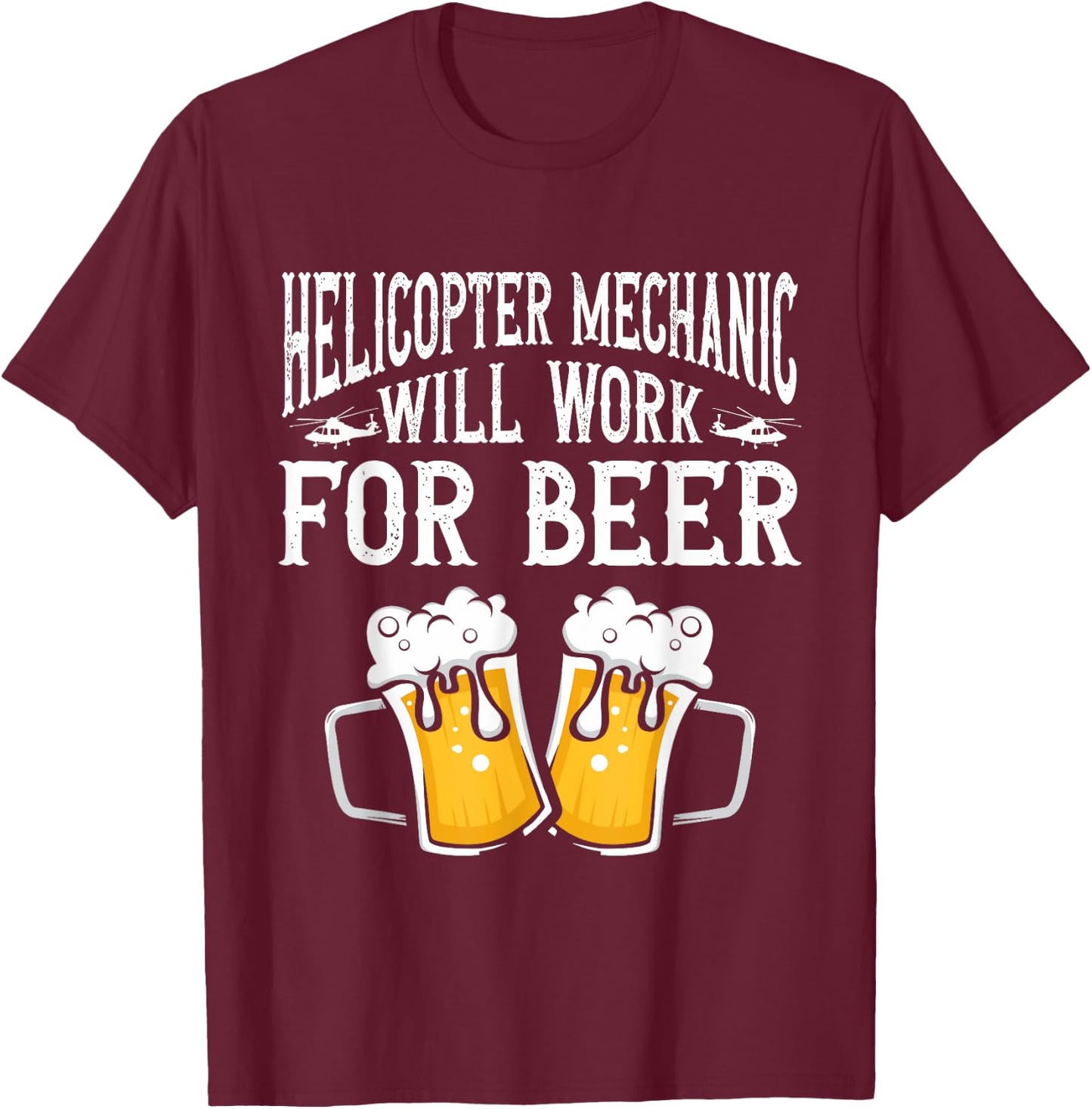 Helicopter Technician Helicopter Mechanic T-Shirt - T-Shirt | Maroon