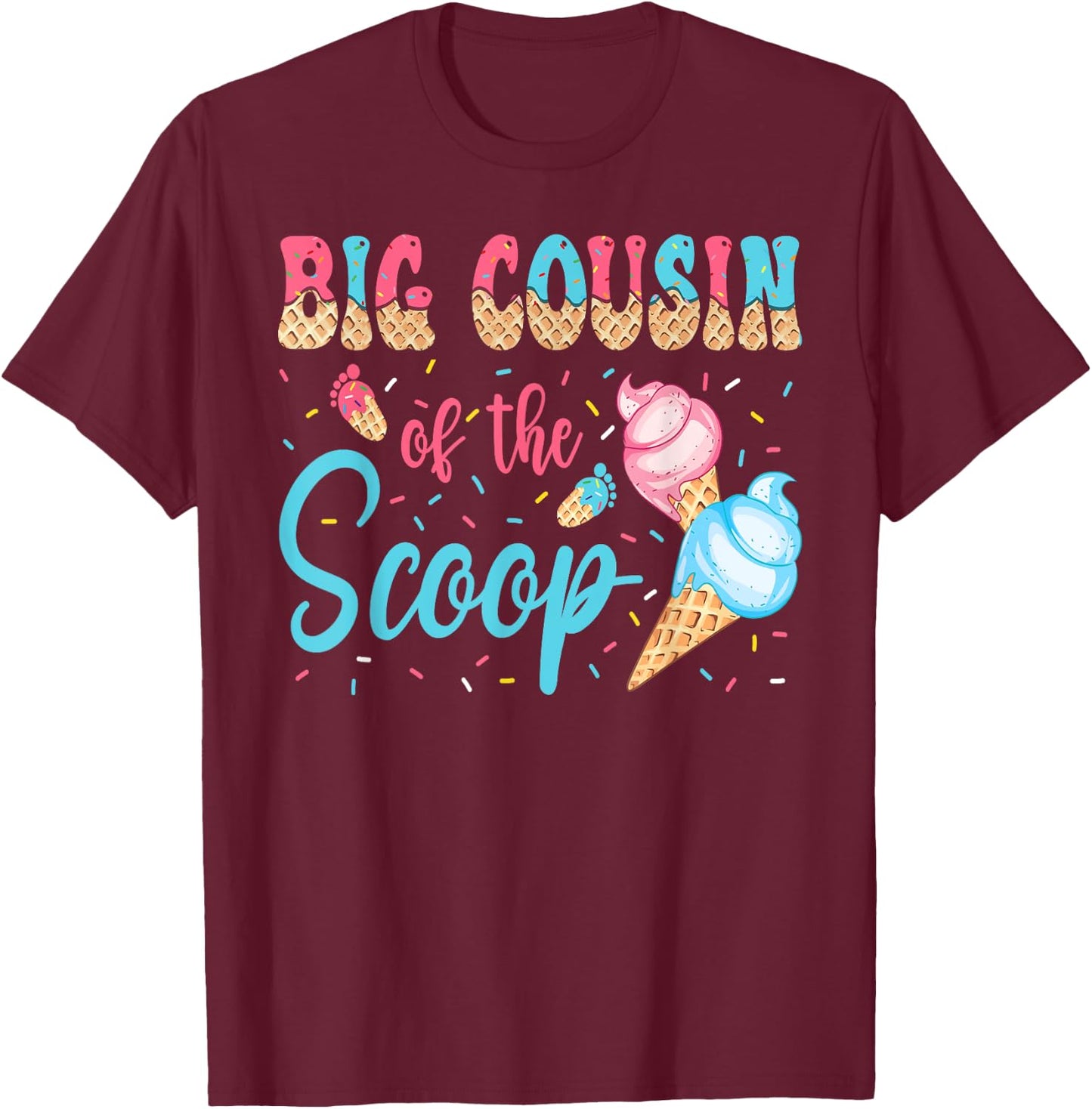 Big Cousin Of The Scoop Ice Cream Gender Reveal Baby Shower T-Shirt - T-Shirt | Maroon