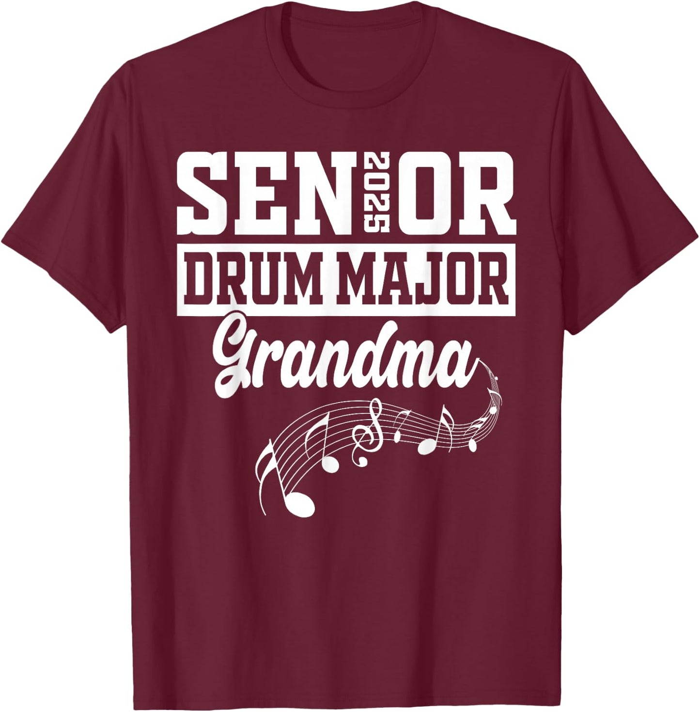 Senior 2025 Drum Major grandma Marching Band Class of 2025 T-Shirt - T-Shirt | Maroon
