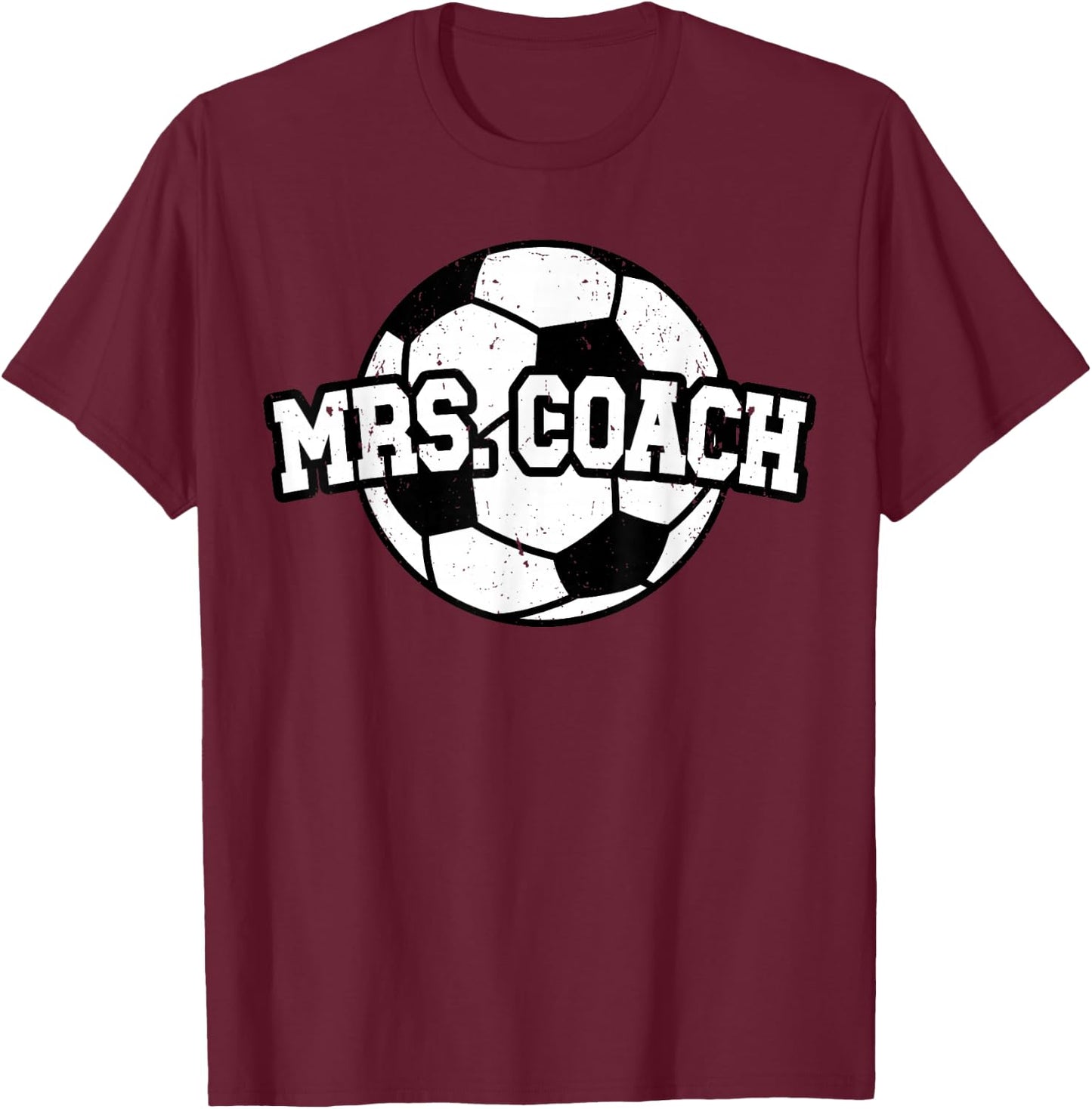 Mrs Coach Soccer Coach Wife Of A Soccer Coach T-Shirt - T-Shirt | Maroon