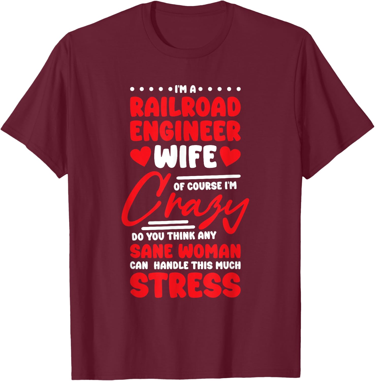 Rail Road Engineer Wife Design for Train Lover T-Shirt - T-Shirt | Maroon