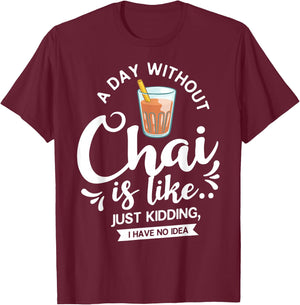 Chai Tea Gift Chai Latte Cafe Indian T-Shirt - T-Shirt | Maroon