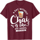 Chai Tea Gift Chai Latte Cafe Indian T-Shirt - T-Shirt | Maroon