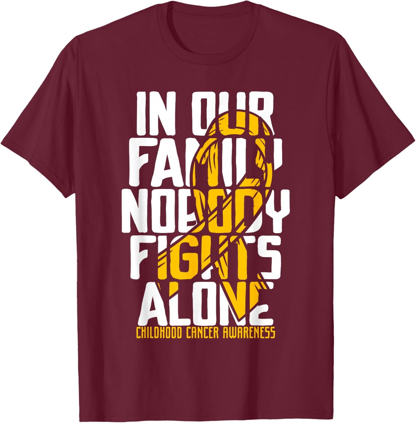 Childhood Cancer Support Family Childhood Cancer Awareness T-Shirt - T-Shirt | Maroon