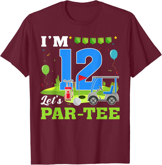 I'm 12 Let's Par- Birthday Golf 12th Party Sport Kids T-Shirt - T-Shirt | Maroon