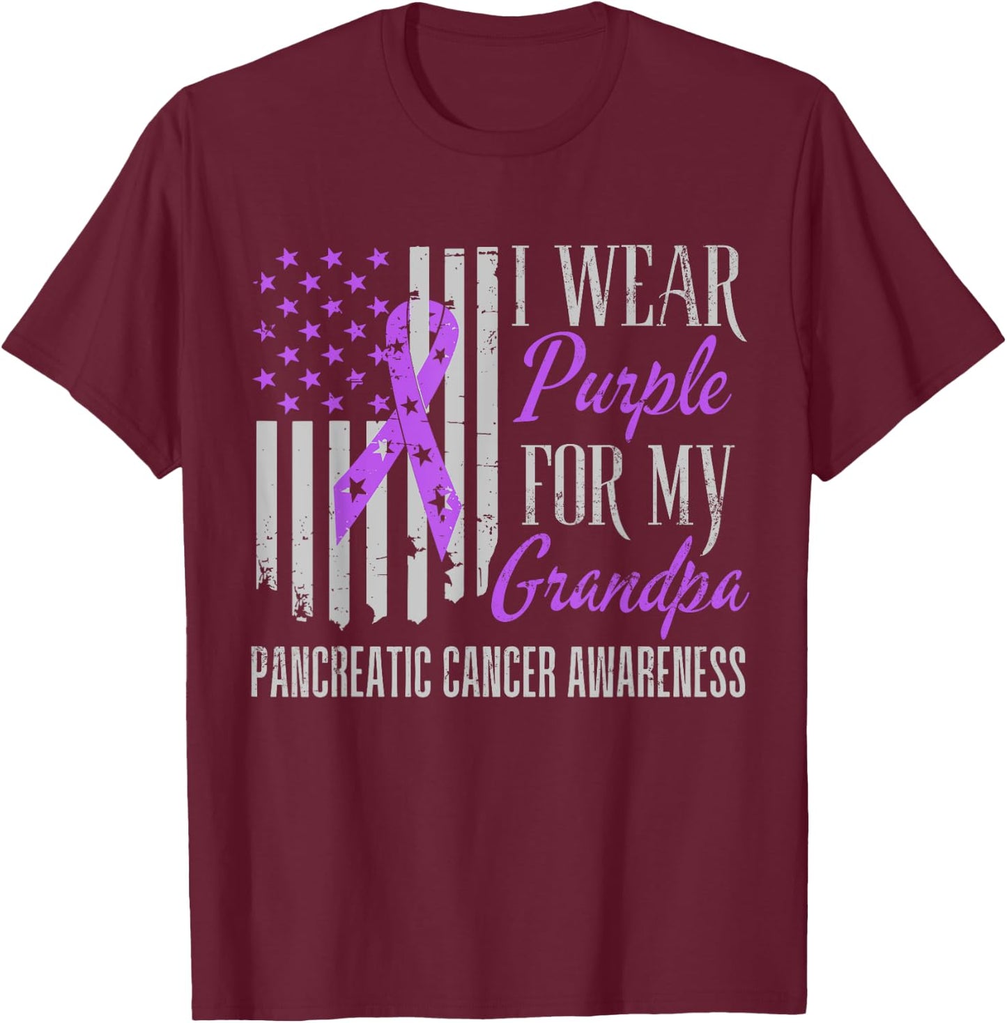 I Wear Purple For My grandpa Pancreatic Cancer Awareness T-Shirt - T-Shirt | Maroon