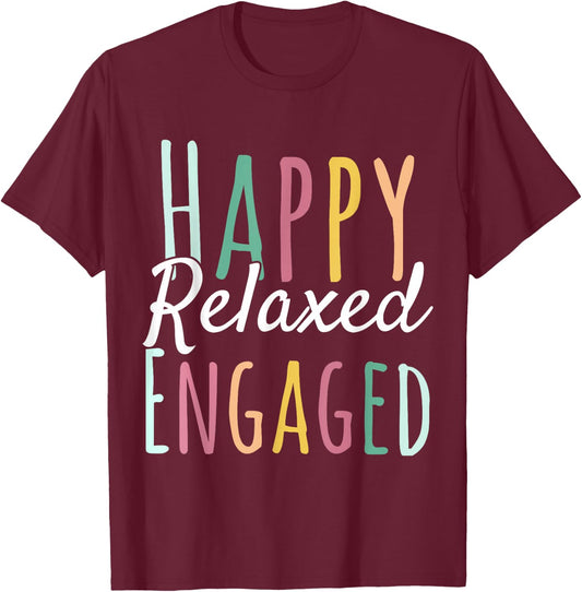 Happy Relaxed Engaged ABA Behavior Analyst Special Education T-Shirt - T-Shirt | Maroon