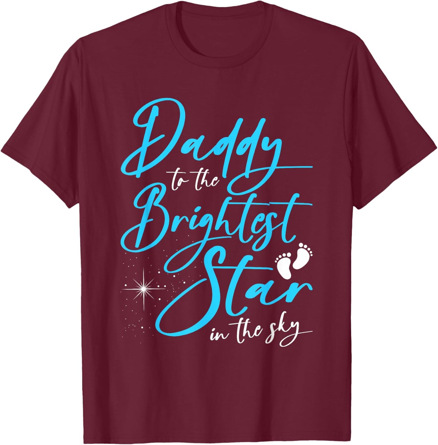 Angel Baby Dad - Daddy To The Brightest Star Infant Loss T-Shirt - T-Shirt | Maroon