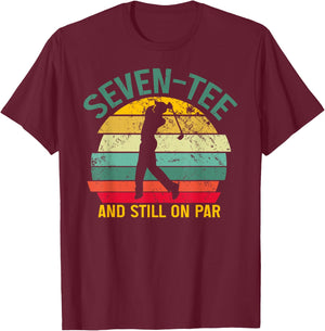 Funny Golf 70th Birthday Retro Seven- and Still on Par T-Shirt - T-Shirt | Maroon