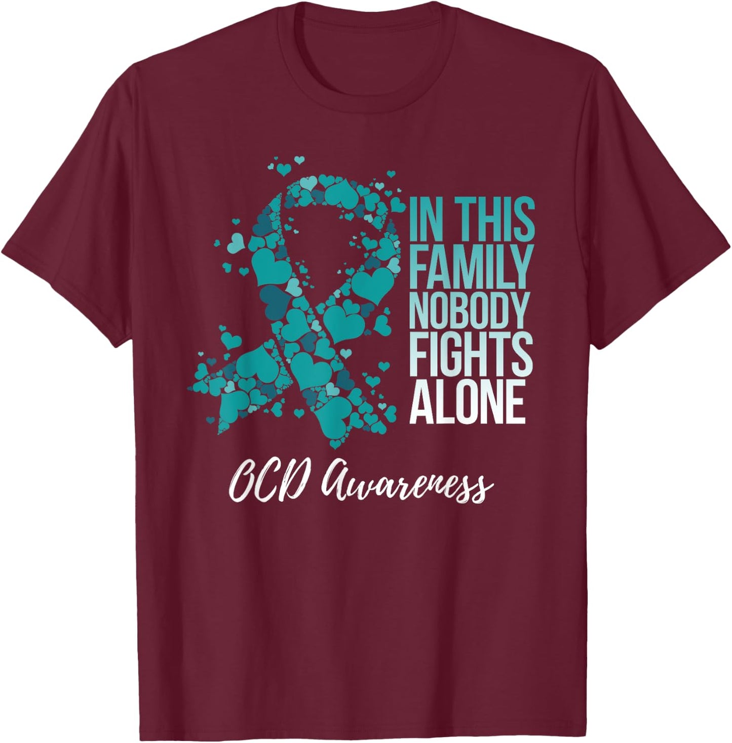 Family Support Obsessive-Compulsive Disorder OCD Awareness T-Shirt - T-Shirt | Maroon