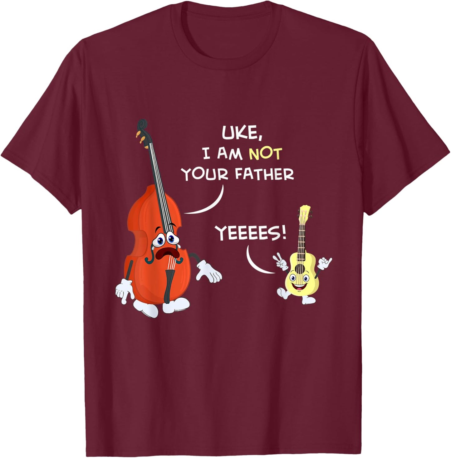 Uke I Am Not Your Father Funny Ukulele Player Gift T-Shirt - T-Shirt | Maroon