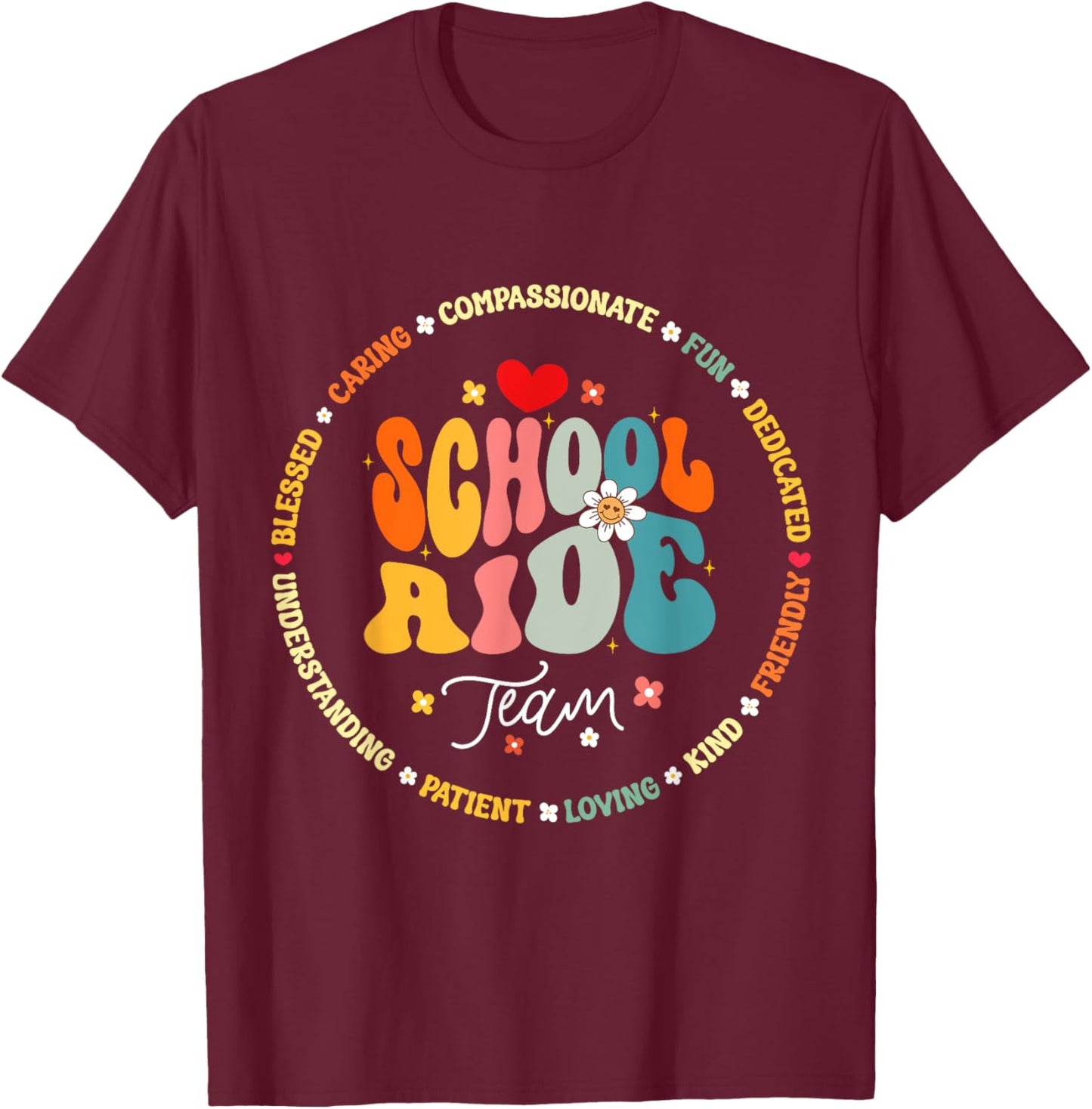 School Aide Team Funny Back To School Teacher Assistant T-Shirt - T-Shirt | Maroon