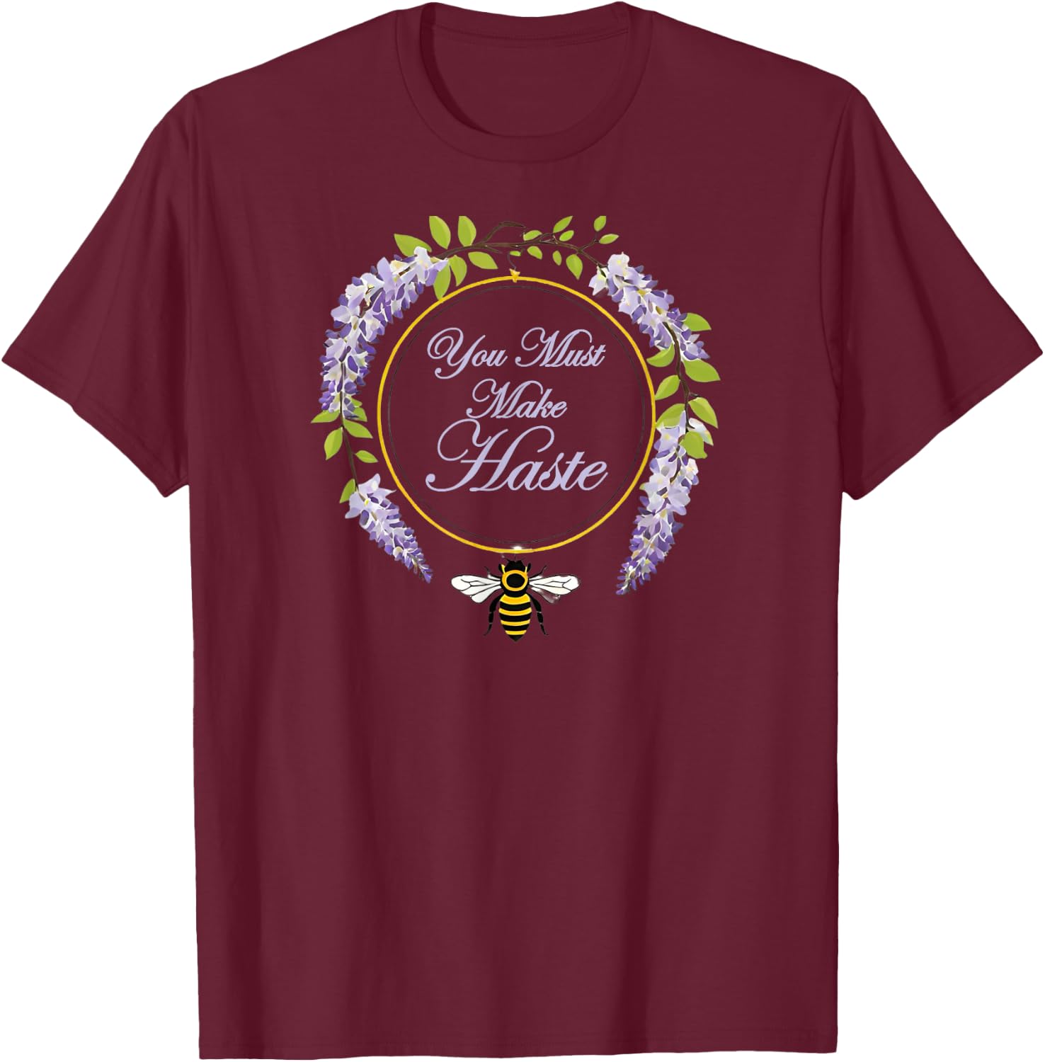 You Must Make Haste - Hurry Along T-Shirt - T-Shirt | Maroon
