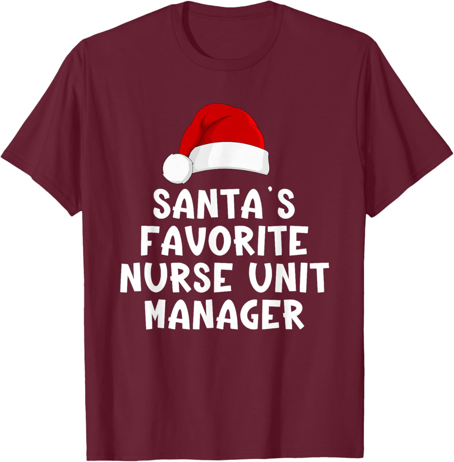 Christmas Santa's Favorite Nurse Unit Manager Funny Pajama T-Shirt - T-Shirt | Maroon