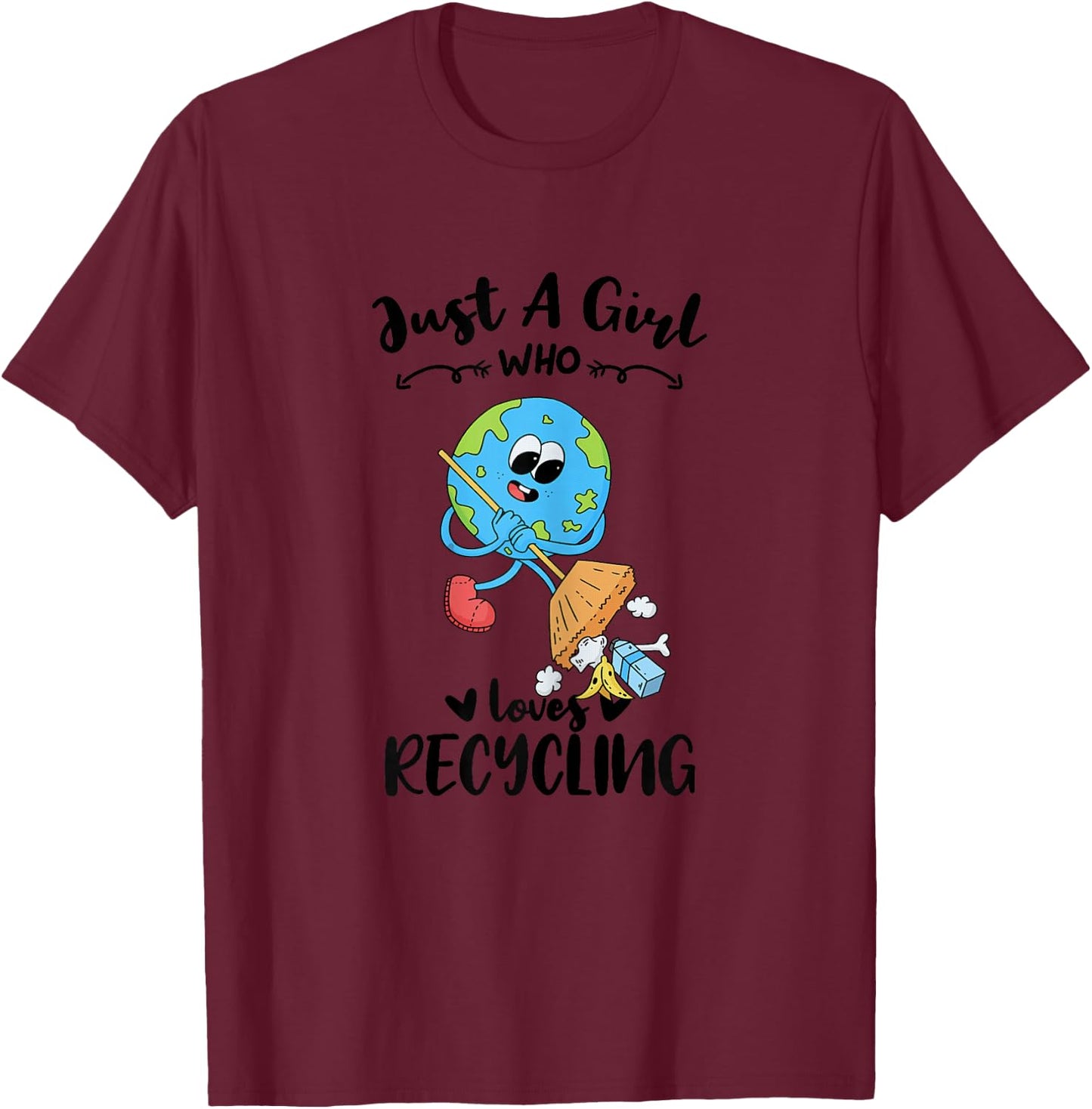 Just A Girl Who Loves Recycling T-Shirt - T-Shirt | Maroon