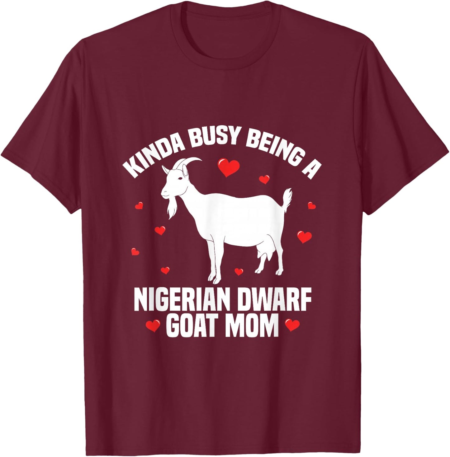 Goat Mama Owner Stuffed Animal Nigerian Dwarf Goat Mom T-Shirt - T-Shirt | Maroon