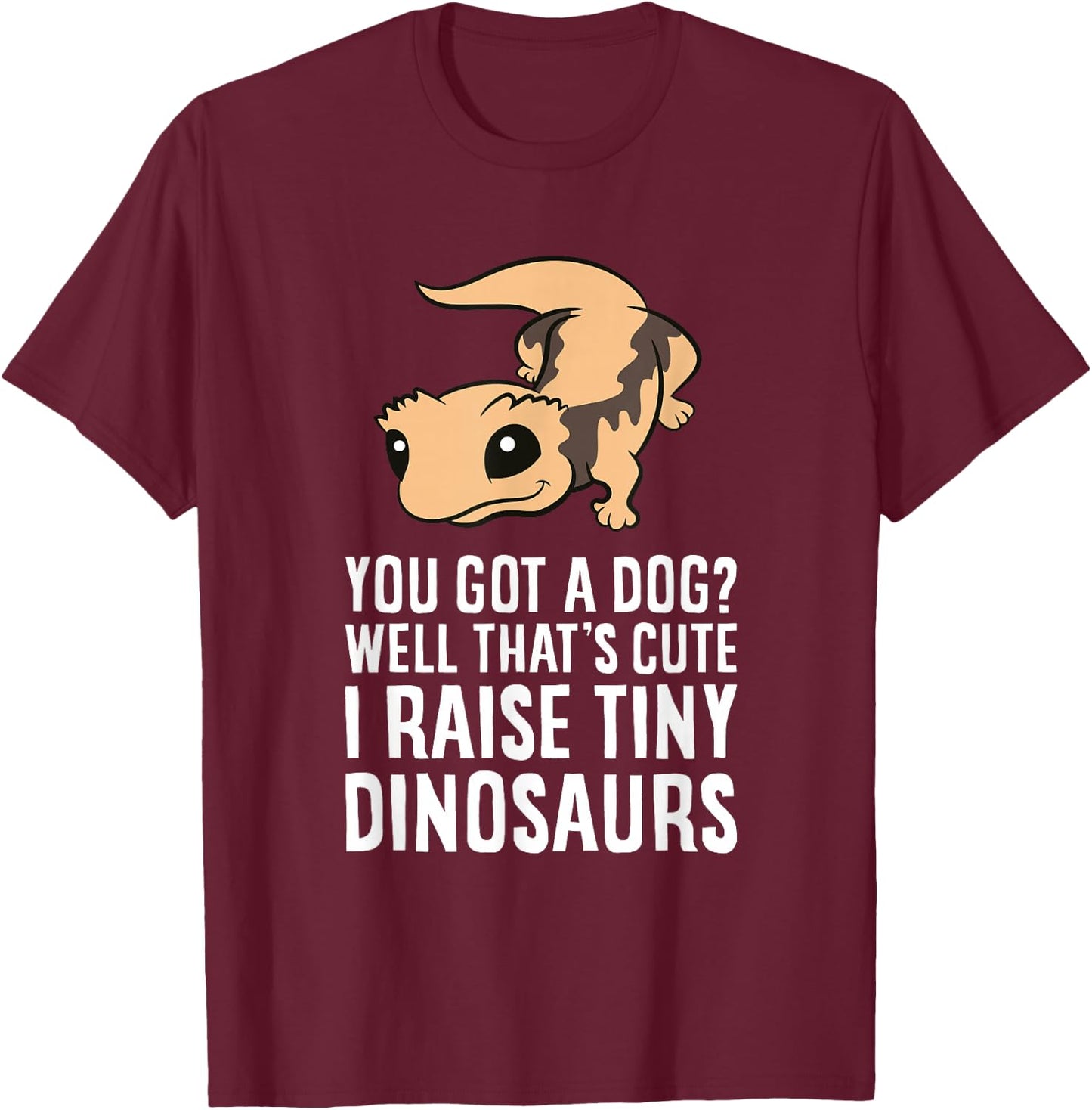 Funny Crested Gecko Owner I Raise Tiny Dinosaurs T-Shirt - T-Shirt | Maroon