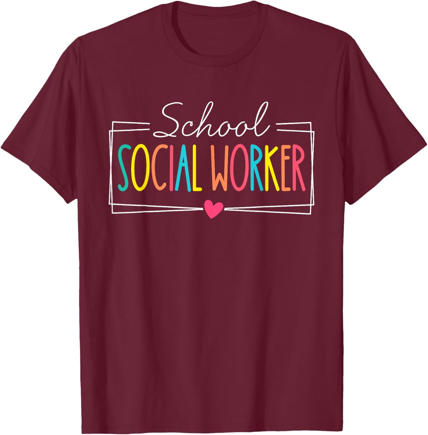 School Social Worker Summer Women Funny Last Day Of School T-Shirt - T-Shirt | Maroon