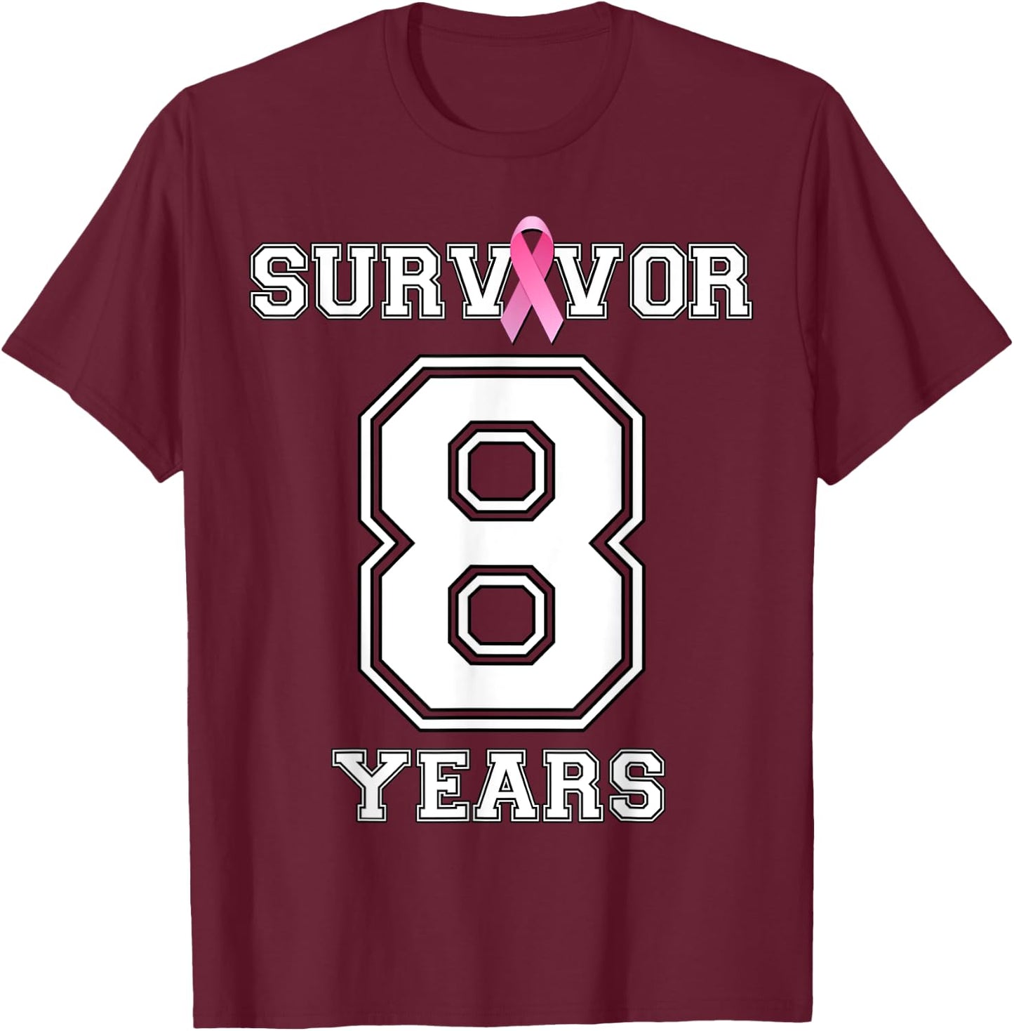 8 Years Breast Cancer Survivor Pink Ribbon Awareness ZL T-Shirt - T-Shirt | Maroon