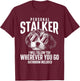 Personal Stalker - Havanese Cuban Havaneser Havanezer T-Shirt - T-Shirt | Maroon