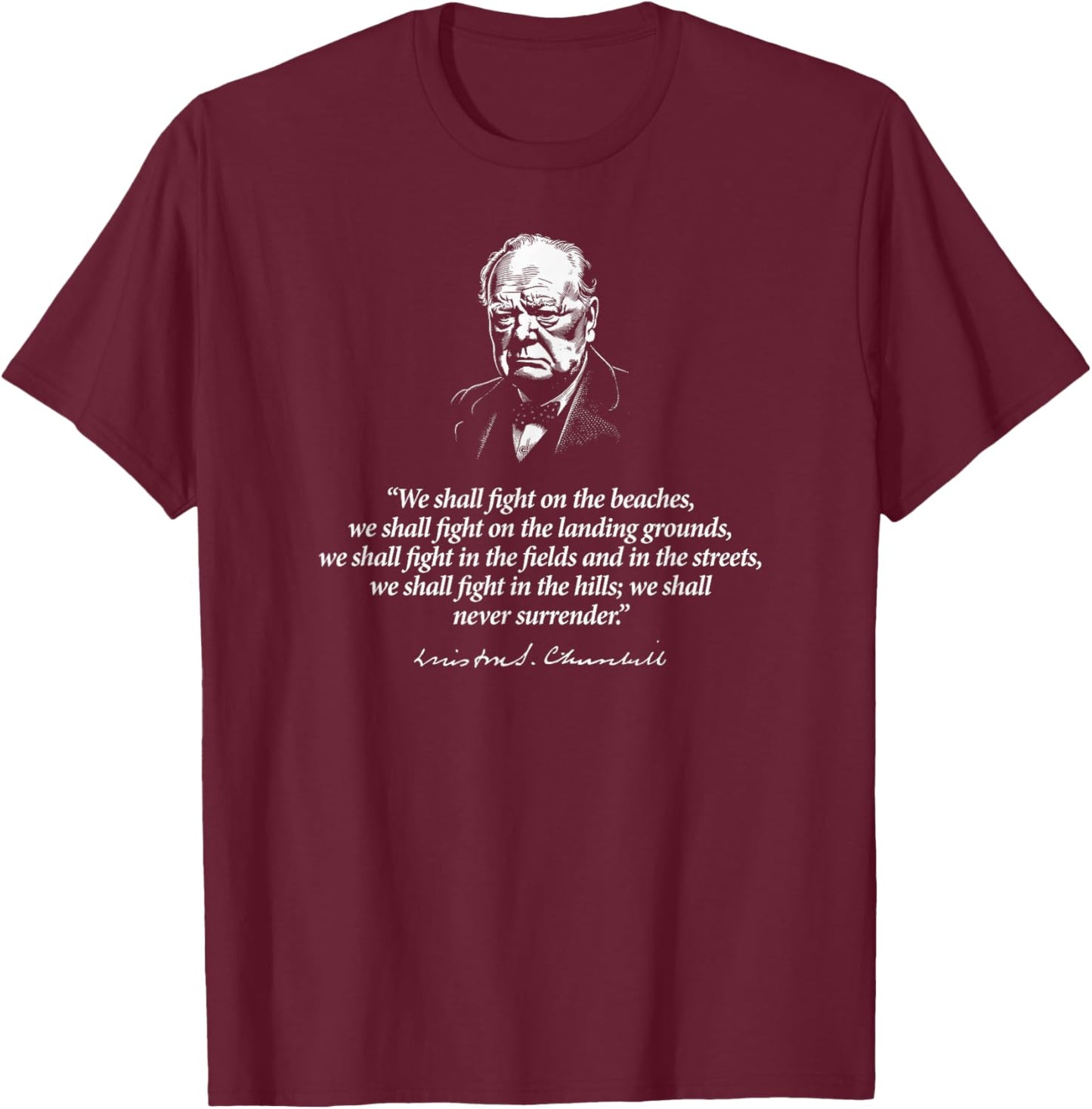 Utopia Sport United Kingdom Shop Winston Churchill We Shall Never Surrender Quote T-Shirt - T-Shirt | Maroon
