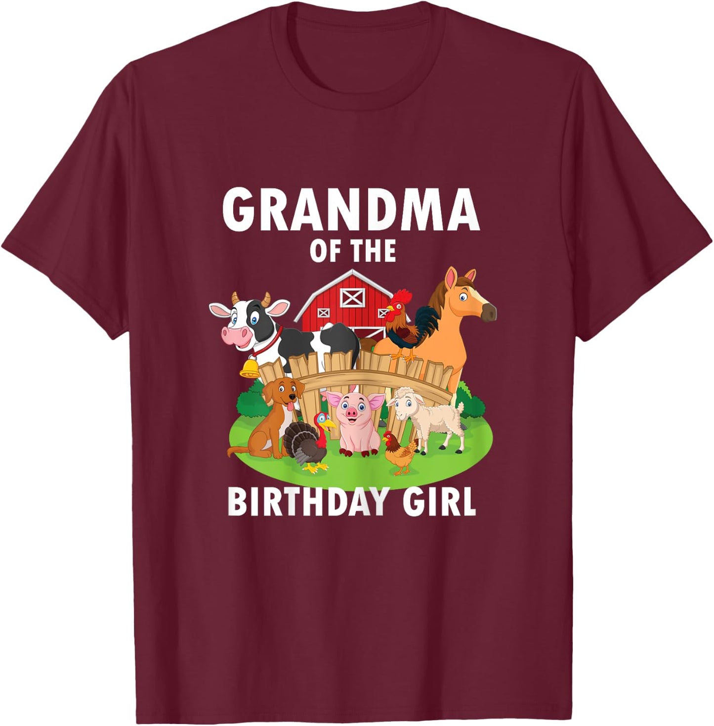 Grandma Of The Birthday Girl Farm Animal Matching Farm Theme T-Shirt - T-Shirt | Maroon