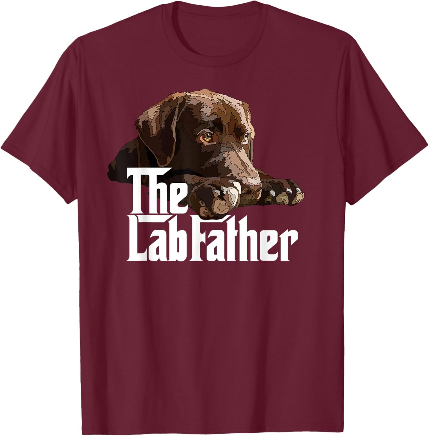The Lab Father Brown Labrador Chocolate Retriever Dad Dog T-Shirt - T-Shirt | Maroon