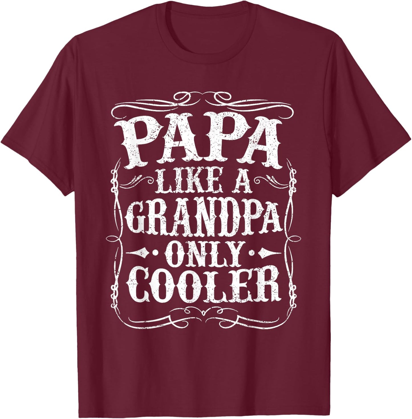 Papa Like a Grandpa Only Cooler Papa Vintage Father's Day T-Shirt - T-Shirt | Maroon