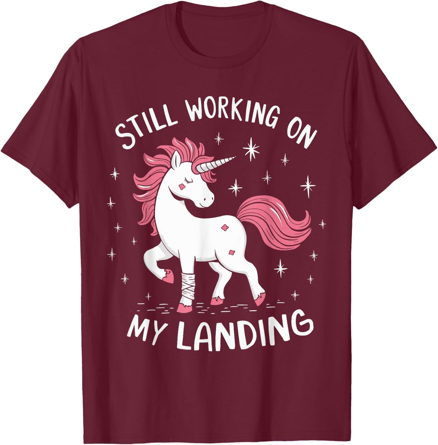 Still Working On My Landing Unicorn Broken Bone T-Shirt - T-Shirt | Maroon