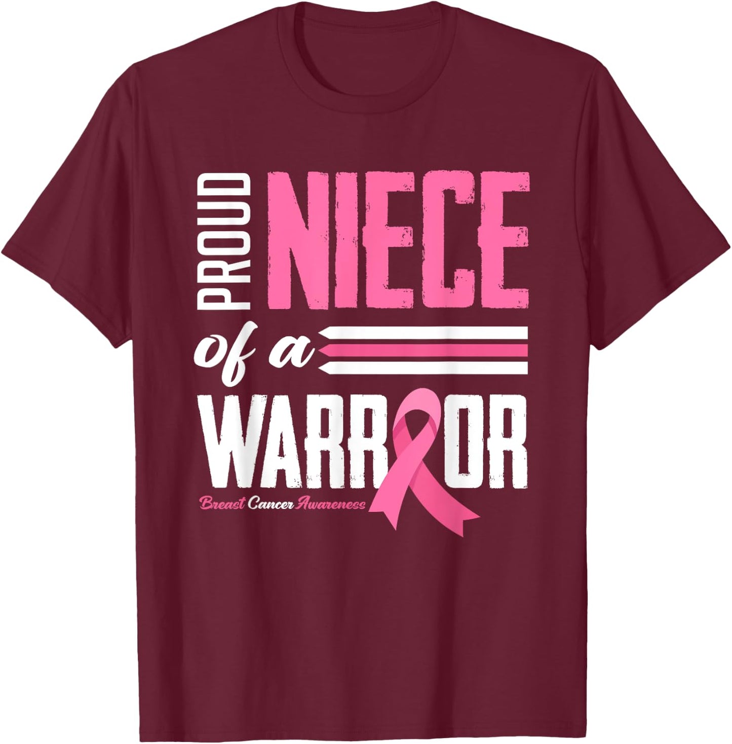 Proud Niece Of A Warrior Aunt Breast Cancer Awareness T-Shirt - T-Shirt | Maroon
