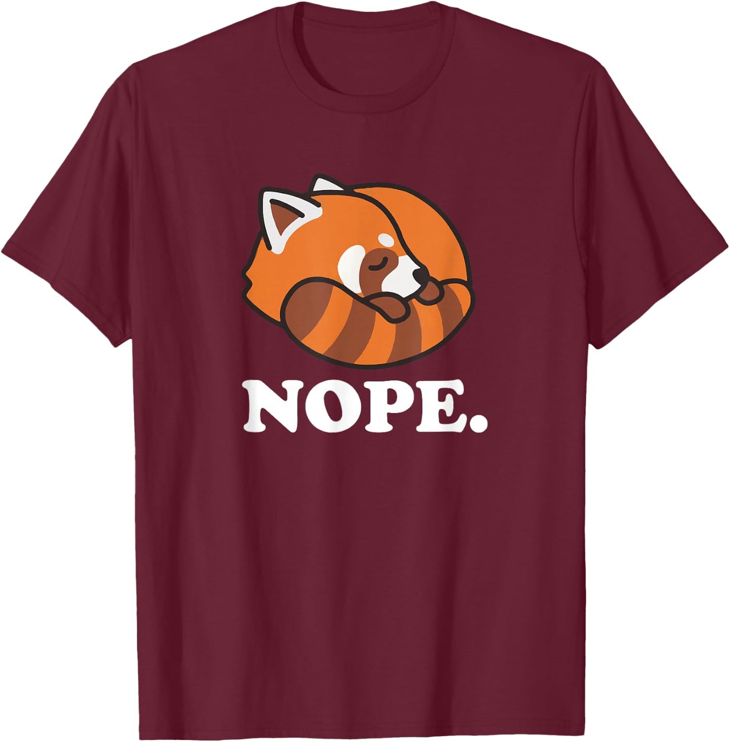 Girls Cute Kawaii NOPE Nap Sleep Red Panda Lover T-Shirt - T-Shirt | Maroon