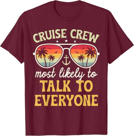 Most Likely To Talk To Everyone Matching Family Cruise 2025 T-Shirt - T-Shirt | Maroon