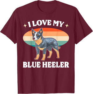 Cattle Dog Blue Heeler Must Haves I Love My Blue Heeler Men Women T-Shirt - T-Shirt | Maroon