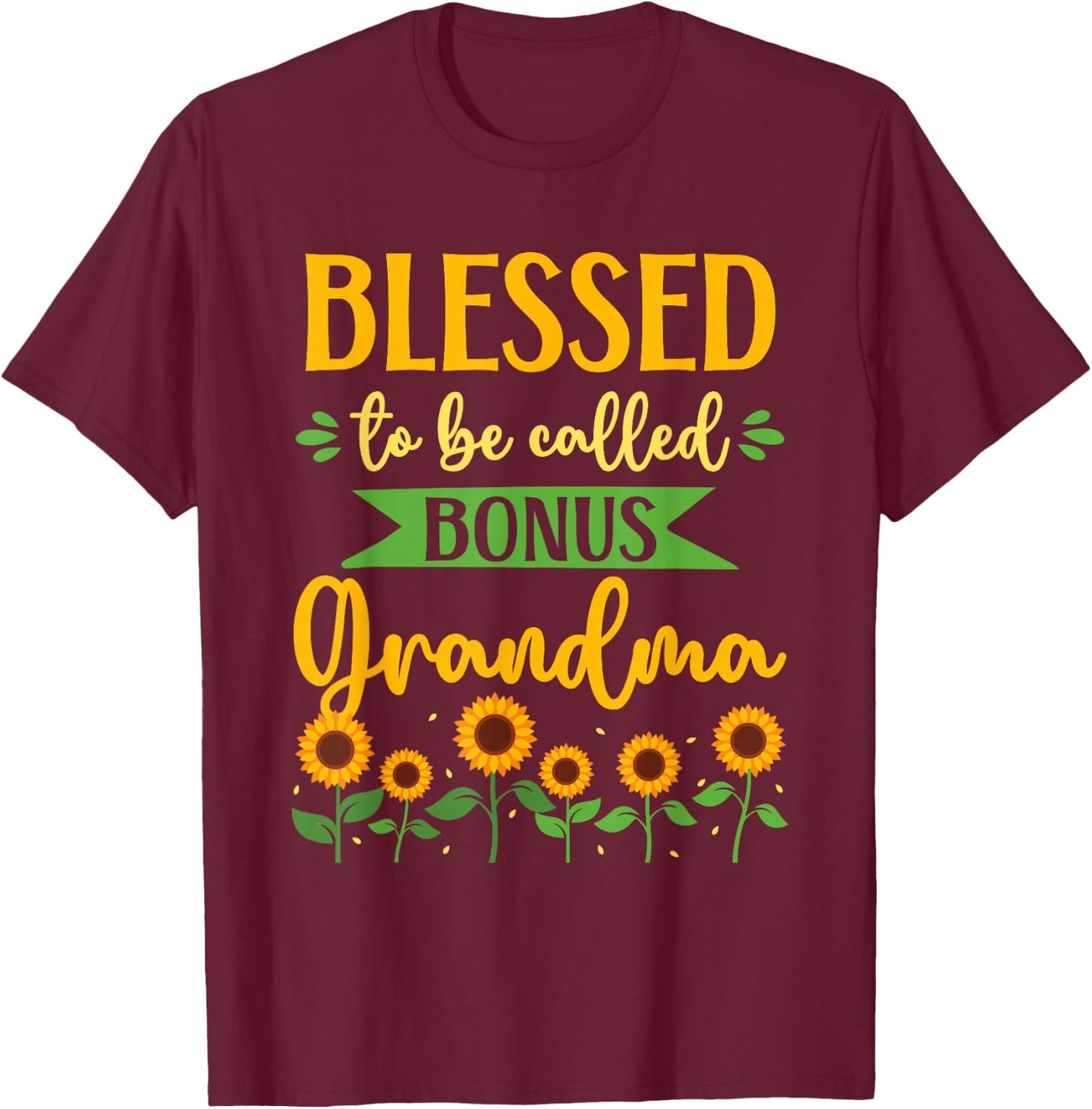 Bonus Grandma Step Grandma T-Shirt - T-Shirt | Maroon