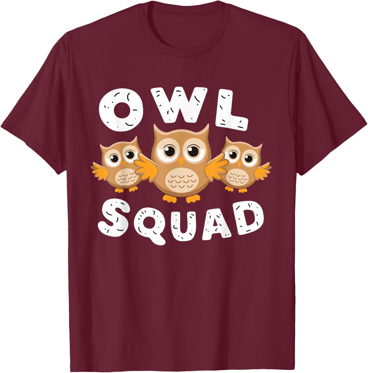 Owl Squad for Owl Lover Shirt | Cool Owl T-Shirt - T-Shirt | Maroon