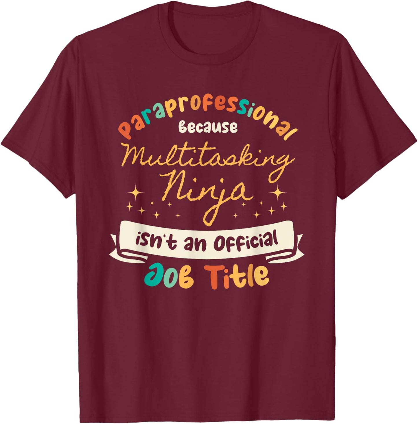 para Educator Paraprofessional Parapro Teacher T-Shirt - T-Shirt | Maroon