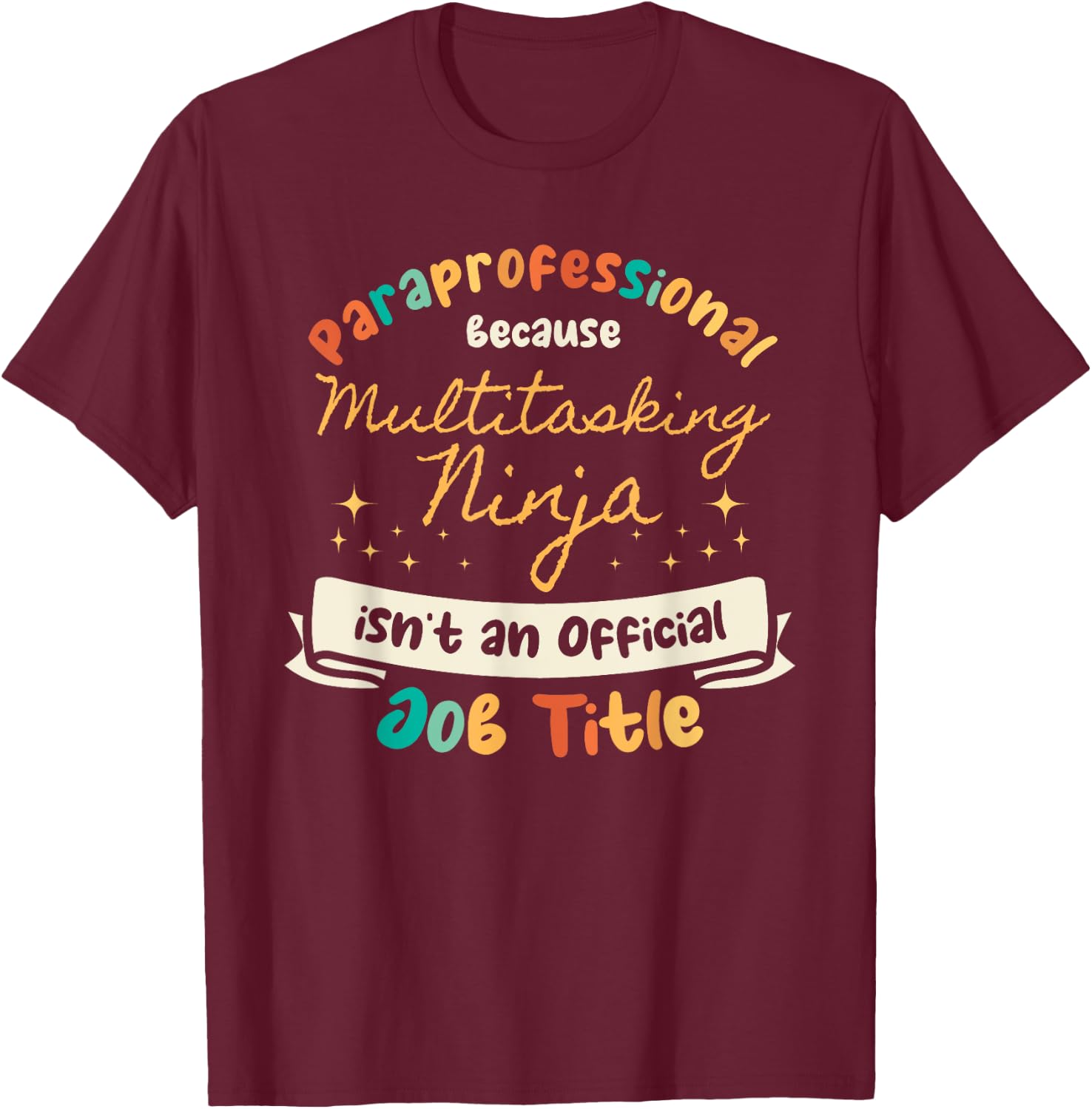 para Educator Paraprofessional Parapro Teacher T-Shirt - T-Shirt | Maroon