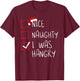 Nice Naughty I was Hangry Christmas List Xmas Santa Claus T-Shirt - T-Shirt | Maroon